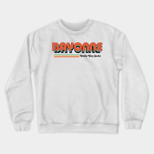 Bayonne - Totally Very Sucks Crewneck Sweatshirt